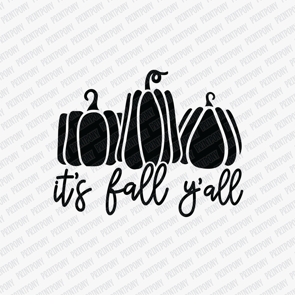 It's Fall Y'all (Black) - DTF Transfer - PrintPony™