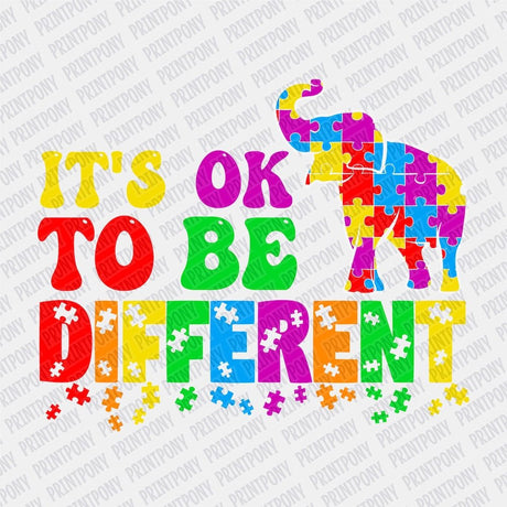 Its okay to be Different DTF Transfer - Print Pony‚Ñ¢