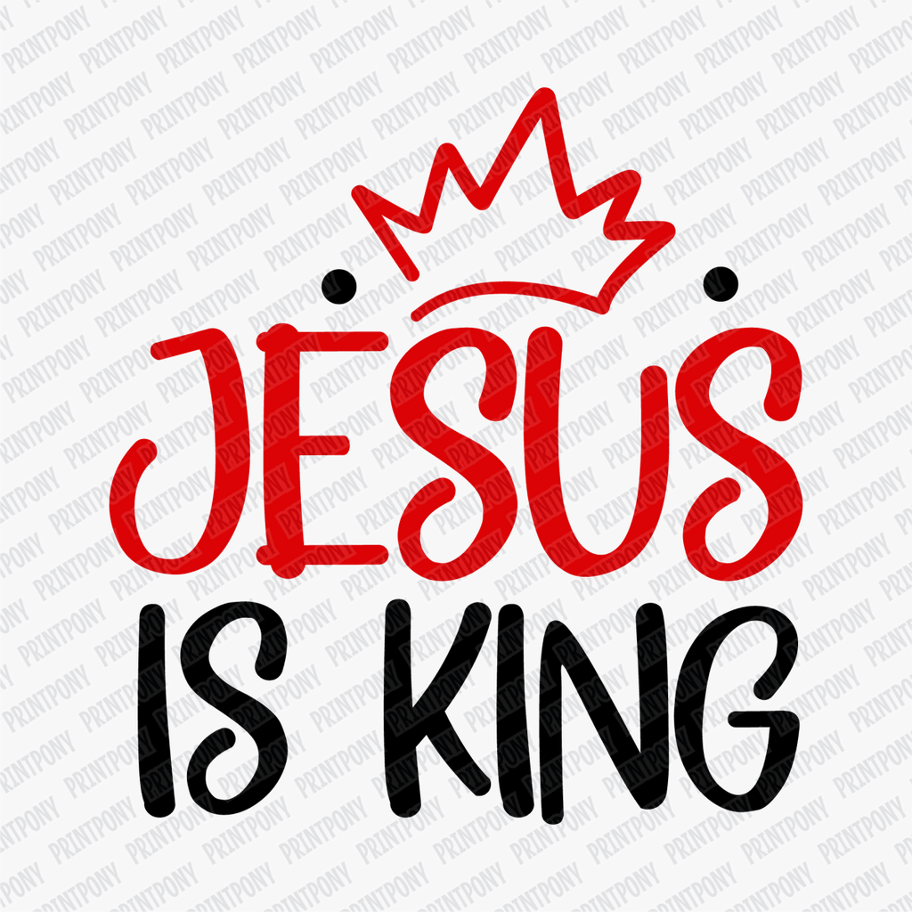 Jesus Is King DTF Transfer - PrintPony