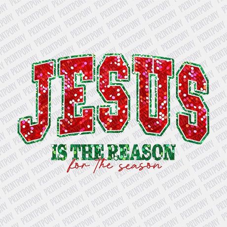 Jesus is the Reason DTF transfer - Print Pony‚Ñ¢