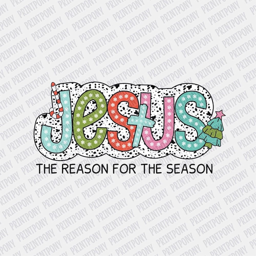 Jesus is the Reason for the Season DTF transfer - Print Pony‚Äö√ë¬¢