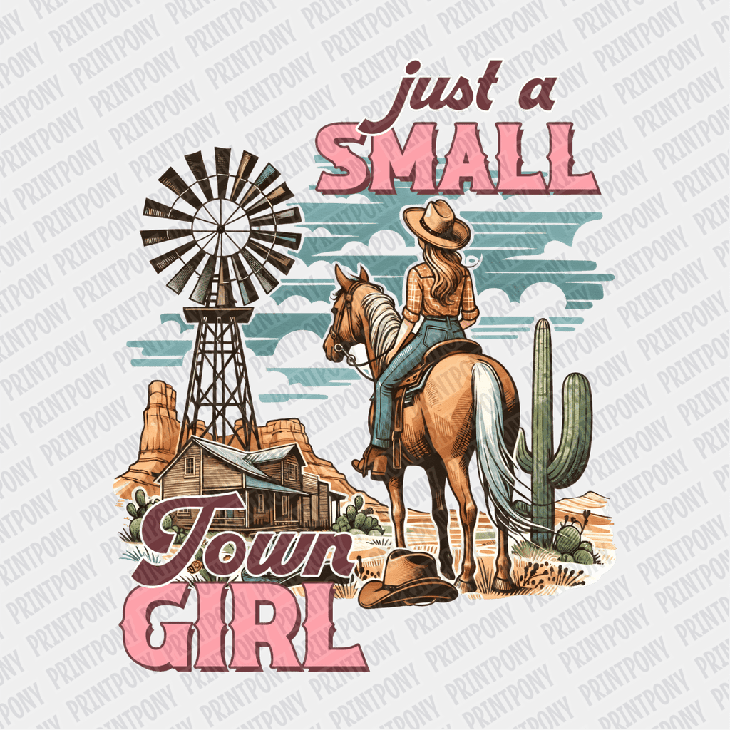 Just a Small Town Girl DTF Transfer - PrintPony
