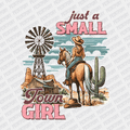 Just a Small Town Girl DTF Transfer - PrintPony