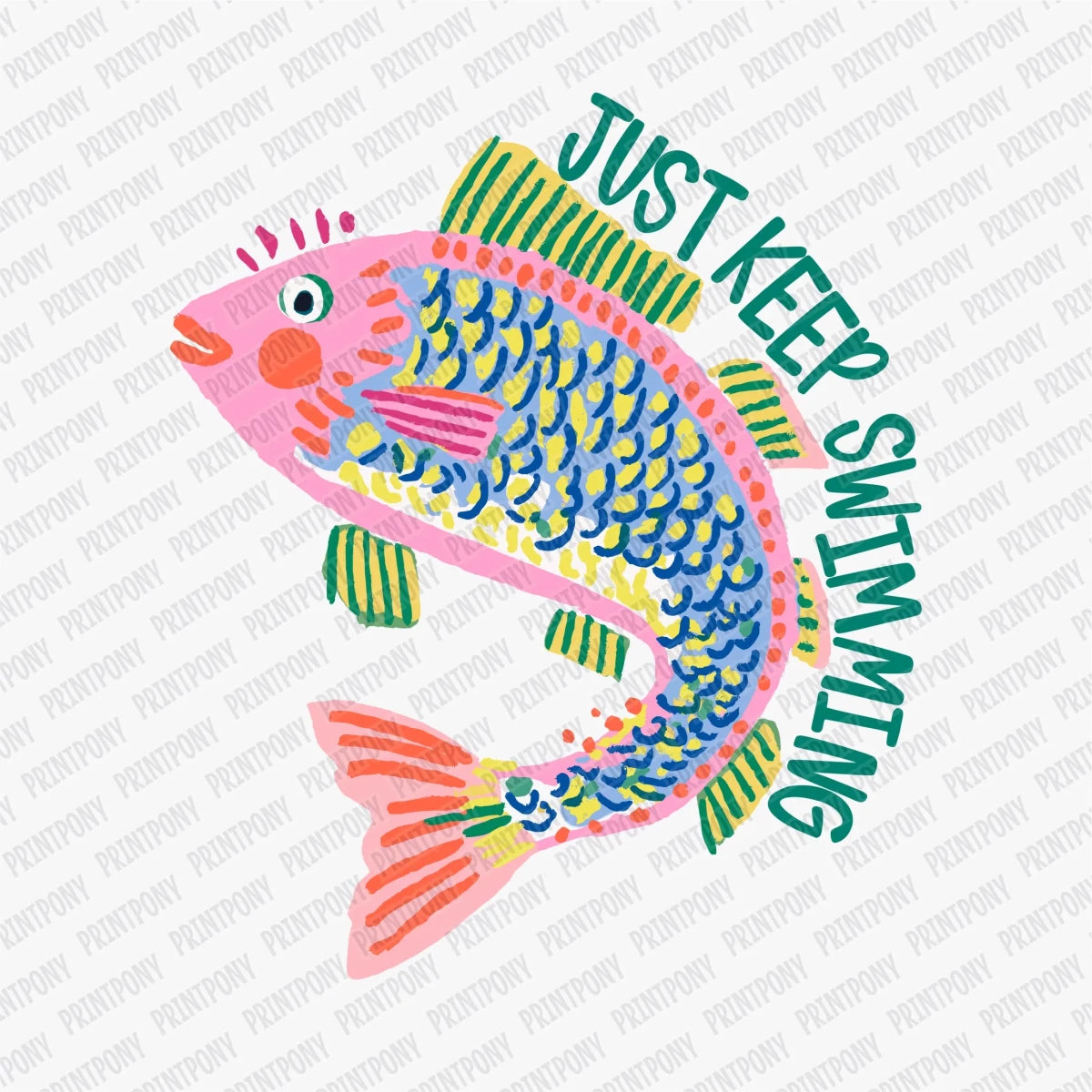 Just Keep Swimming DTF transfer - PrintPony