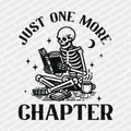 Just One More chapter - DTF Transfer - PrintPony¬Æ