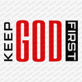 Keep God First - DTF Transfer - PrintPony®