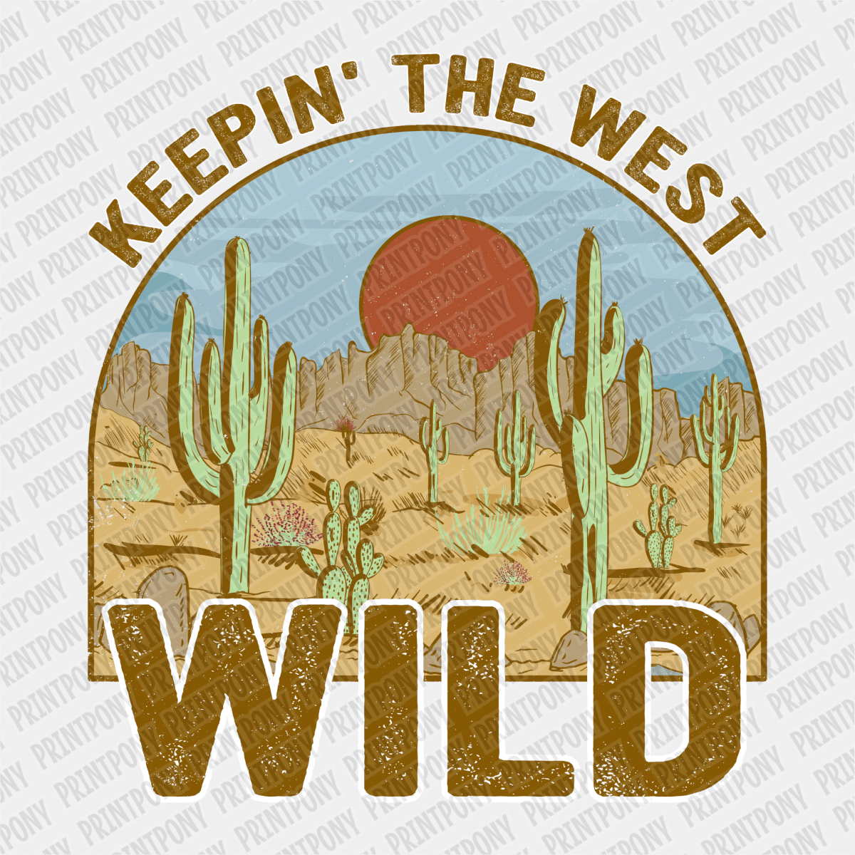 Keepin' the West Wild DTF Transfer - PrintPony