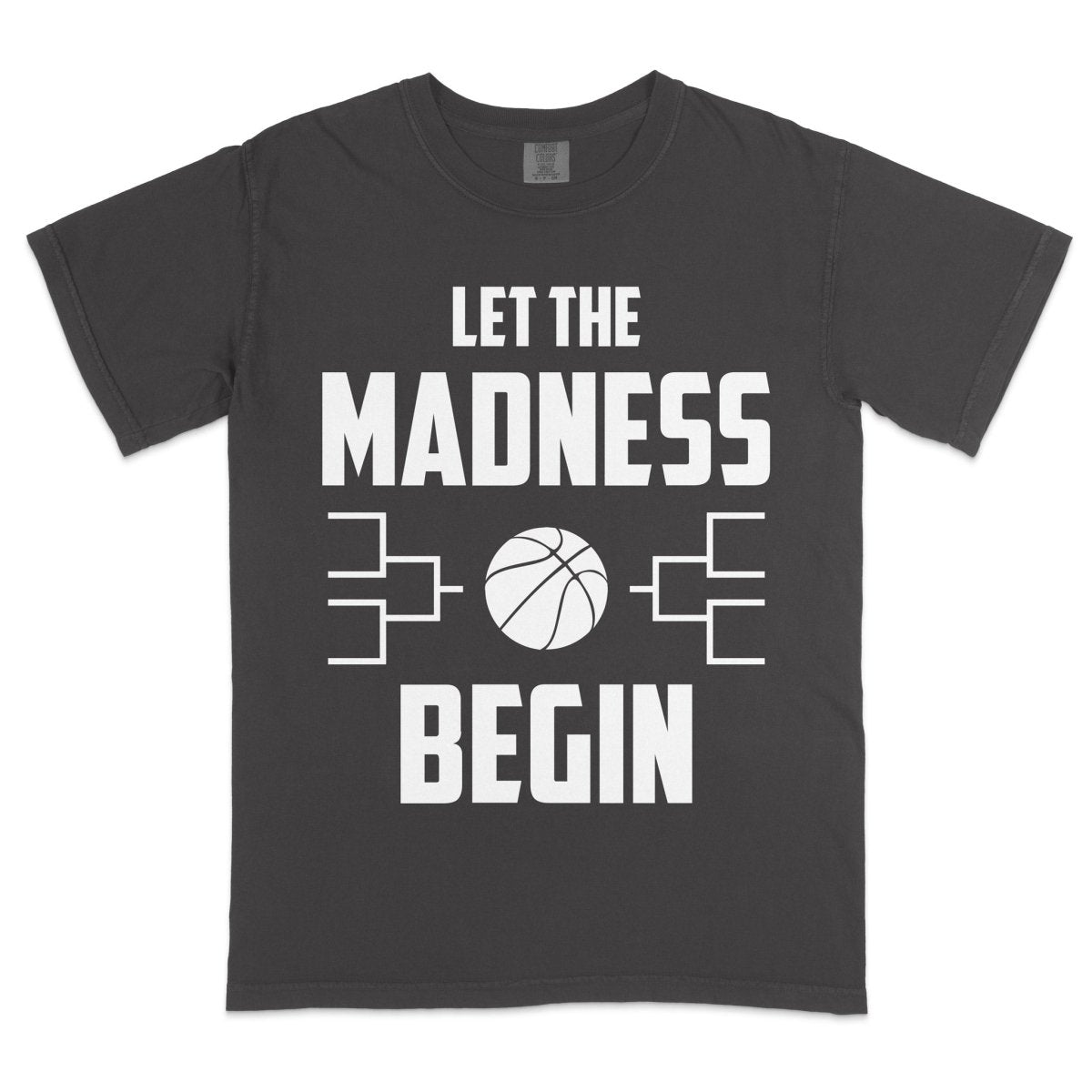Let the Madness Begin DTF Transfer - PrintPony