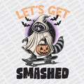 Let's Get Smashed DTF transfer - PrintPony