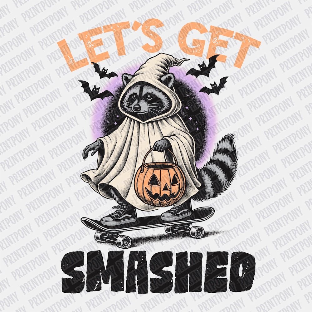 Let's Get Smashed DTF transfer - PrintPony