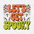 Let's Get Spooky Halloween DTF Transfer (Distressed) - PrintPony