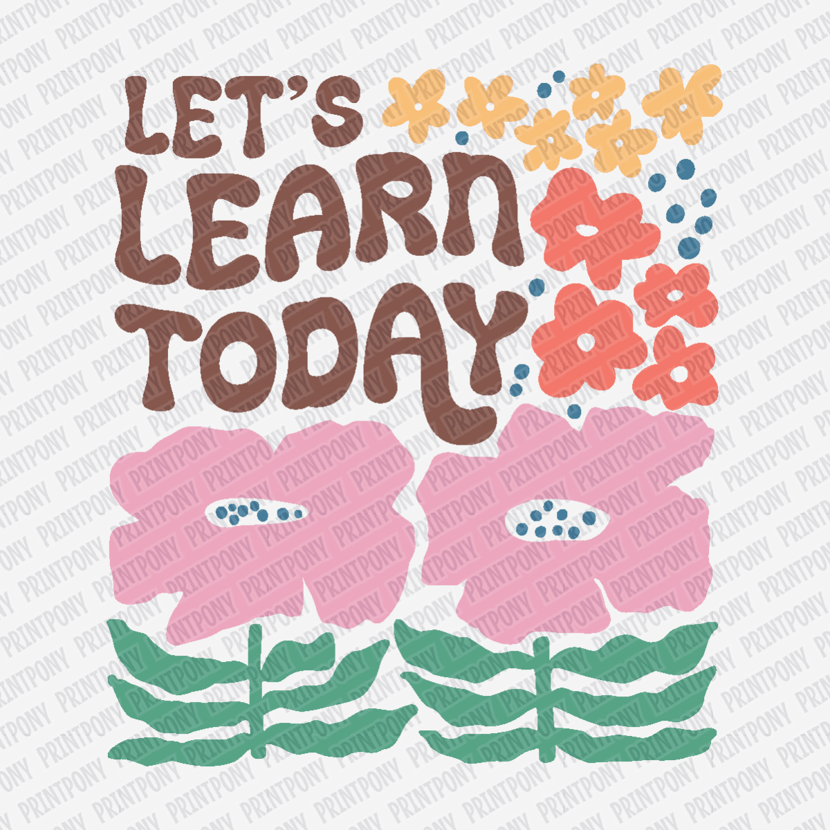 Let's Learn Today - DTF Transfer - PrintPony