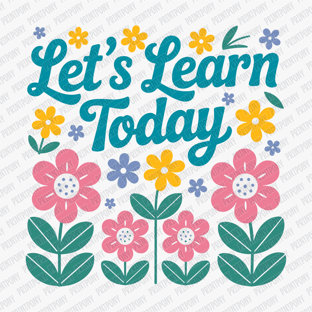 Let's Learn Today DTF Transfer - PrintPony™