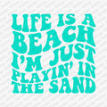 Life is a Beach Teal DTF transfer - PrintPony