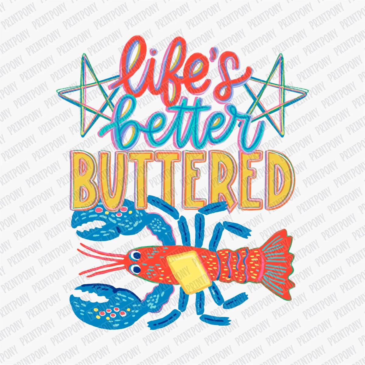 Life Is Better Buttered DTF Transfer - PrintPony