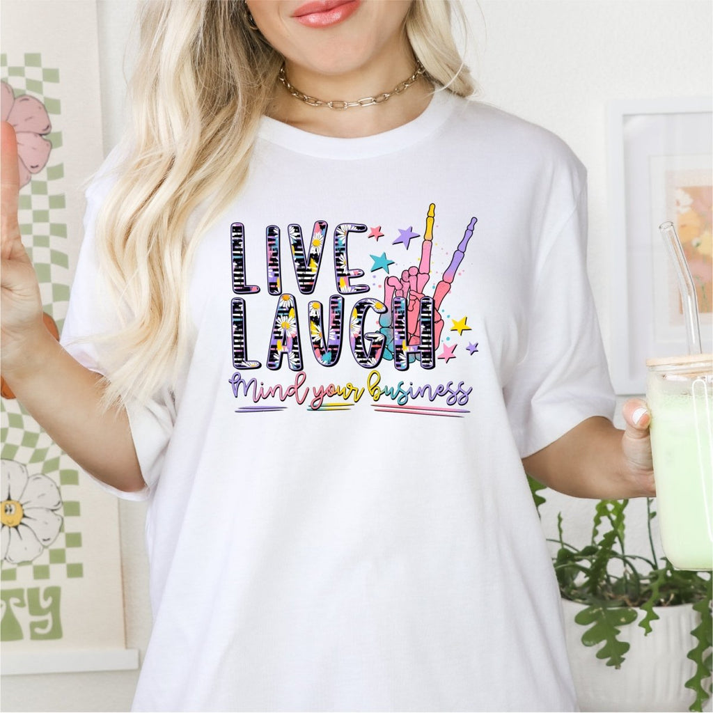 Live, Laugh, Mind Your Business DTF Transfer - PrintPony