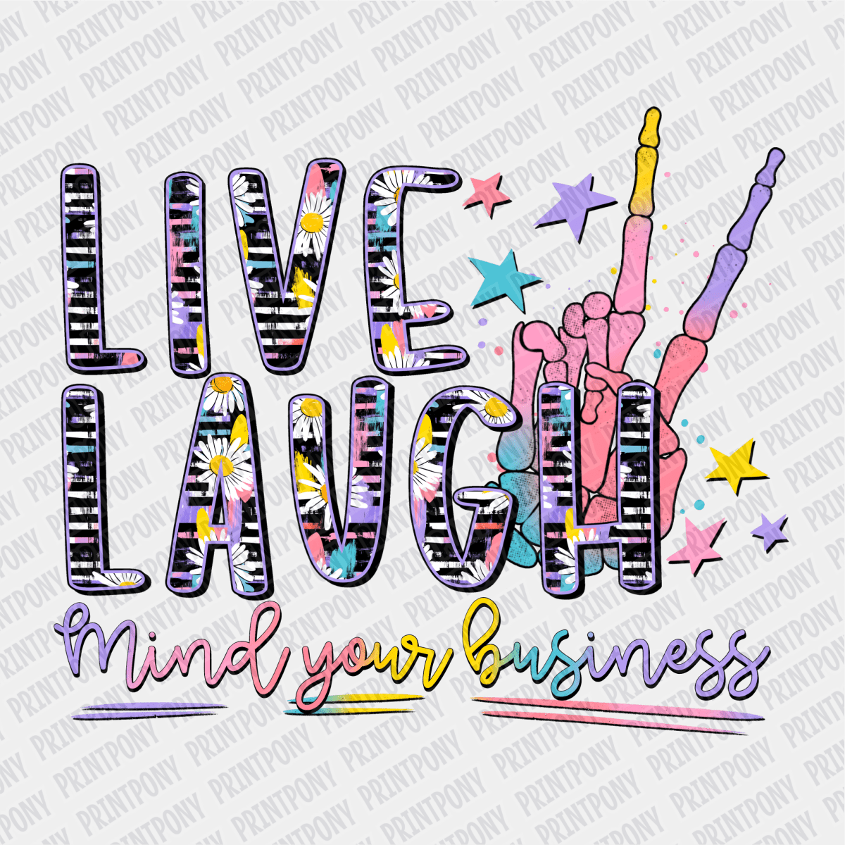 Live, Laugh, Mind Your Business DTF Transfer - PrintPony