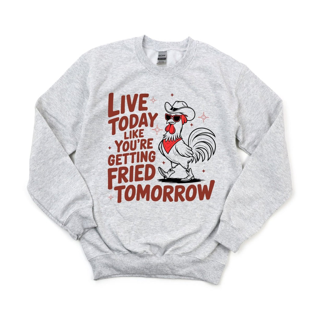 Live Today, Like You're Getting Fried Tomorrow - DTF Transfer - PrintPony®
