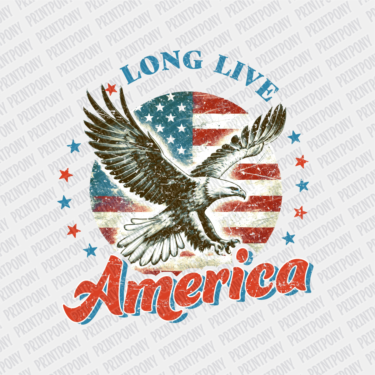 Long Live America Patriotic DTF transfer - PrintPony
