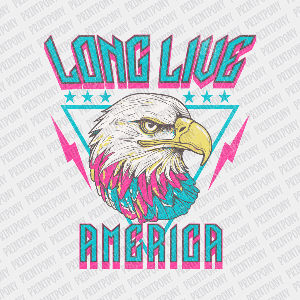 Long Live America Patriotic DTF transfer - PrintPony