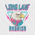 Long Live America Patriotic DTF transfer - PrintPony
