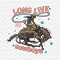 Long Live Cowboys Western DTF Transfer