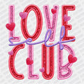 Love Club Faux Embroidered DTF Transfer - PrintPony
