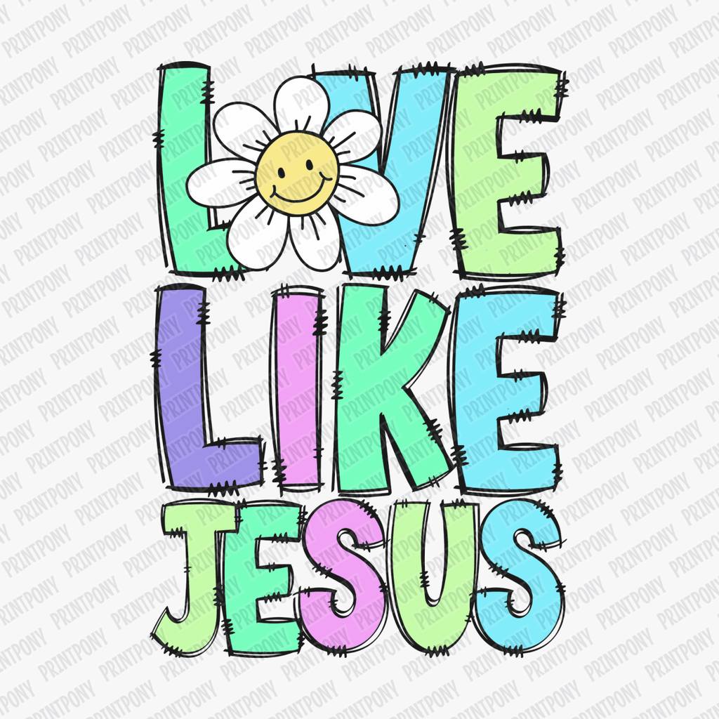 Love Like Jesus DTF Transfer - PrintPony