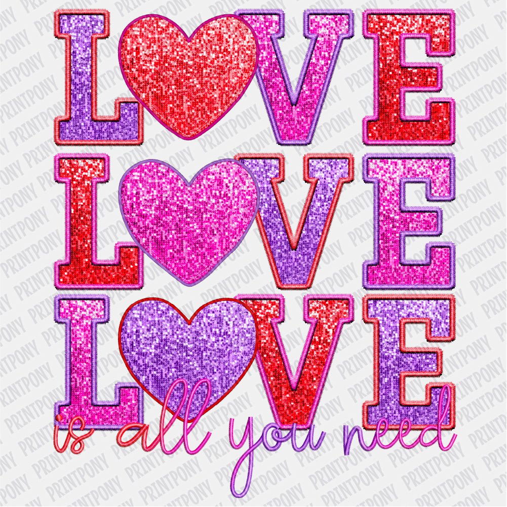 Love, Love, Love Is all You Need DTF Transfer - PrintPony