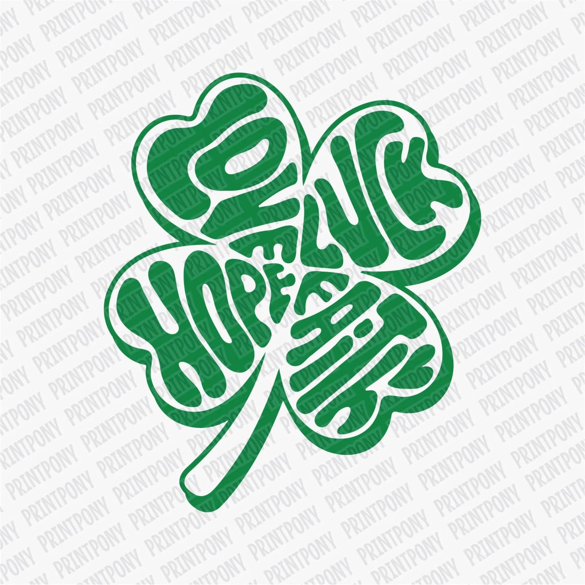 Love, Luck, Faith, Hope DTF Transfer - PrintPony