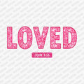Loved John 3:16 Faux Glitter DTF Transfer - PrintPony