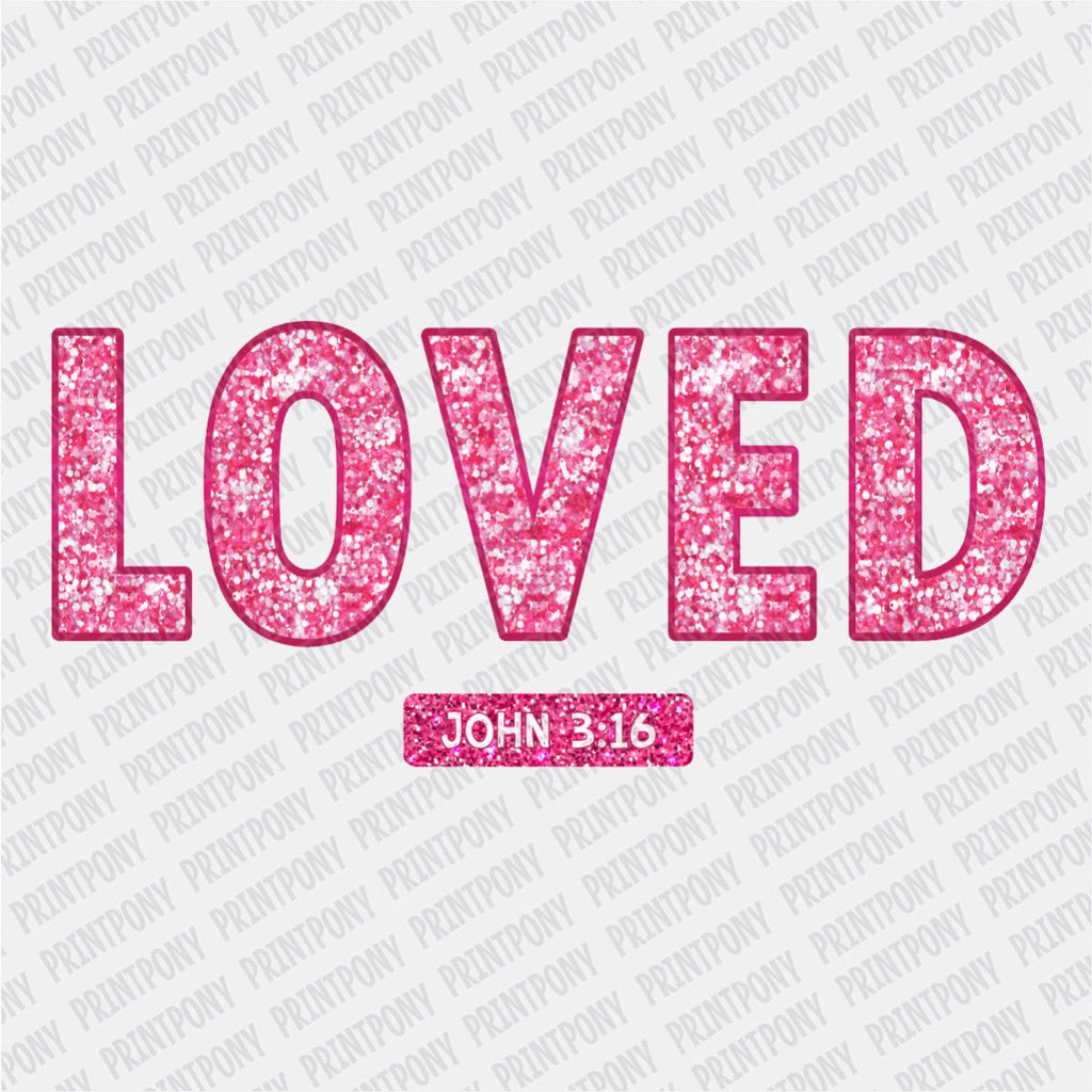 LOVED John 3:16 Sparkly Faux Sequin Letters Valentines DTF Transfer - PrintPony