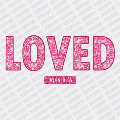 LOVED John 3:16 Sparkly Faux Sequin Letters Valentines DTF Transfer - Print Pony™