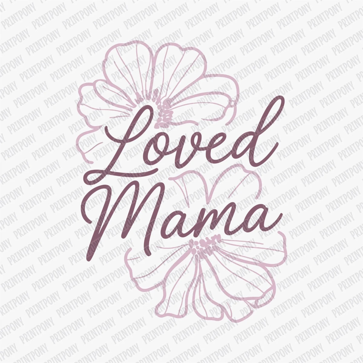 Loved Mama DTF Transfer - PrintPony