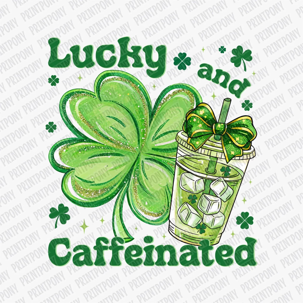 Lucky and Caffeinated DTF Transfer - PrintPony