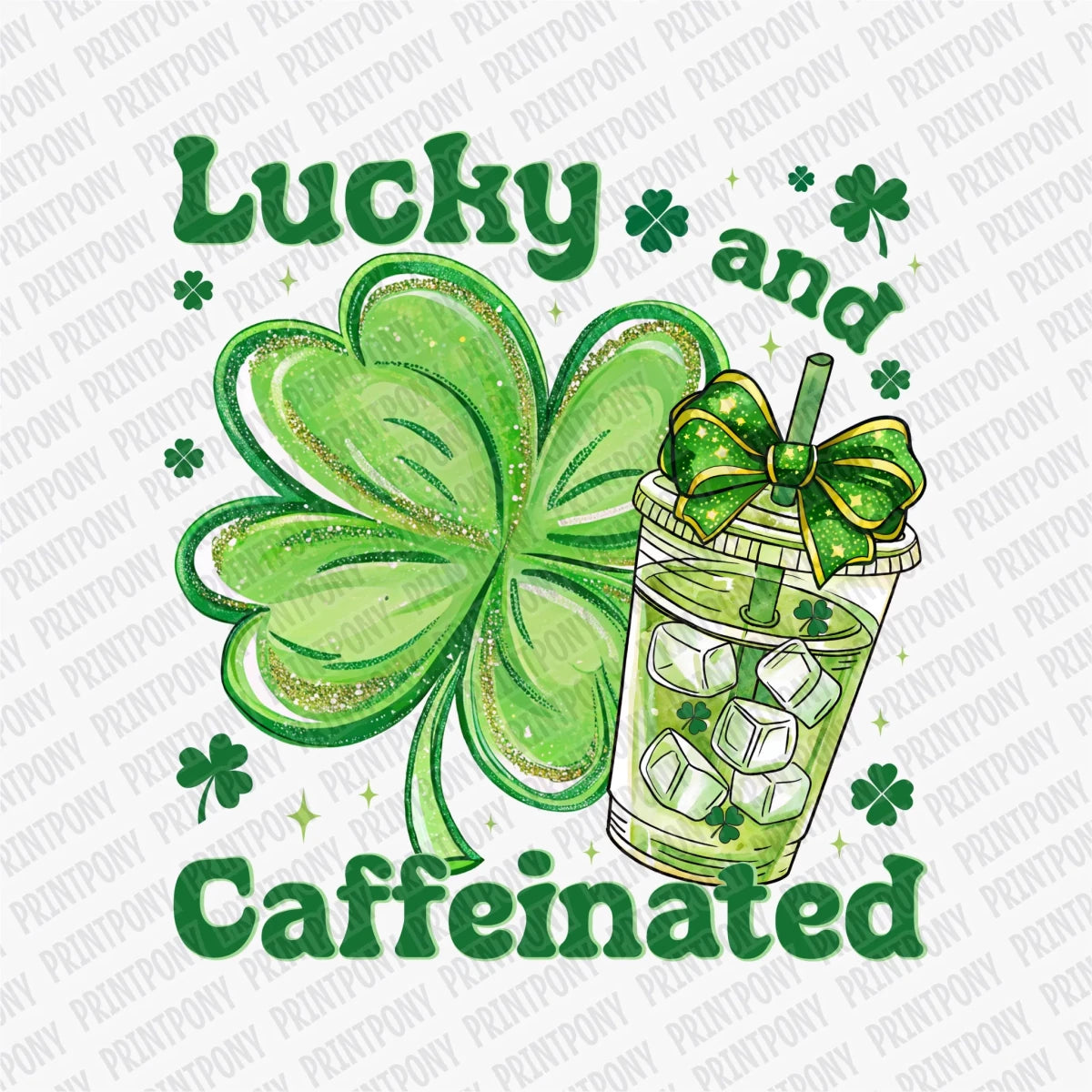 Lucky and Caffeinated DTF Transfer - PrintPony