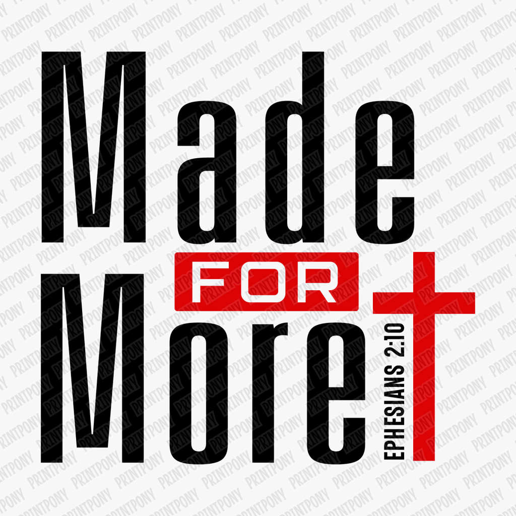 Made for More DTF Transfer - PrintPony