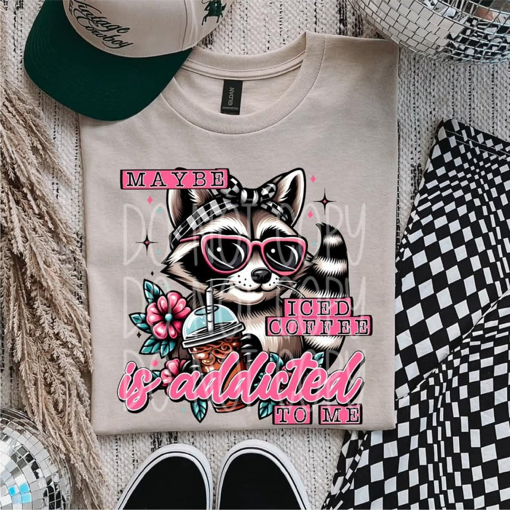 Maybe Iced Coffee is Addicted to Me DTF Transfer - PrintPony