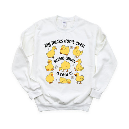 My Ducks don't even Know What a Row Is - DTF Transfer