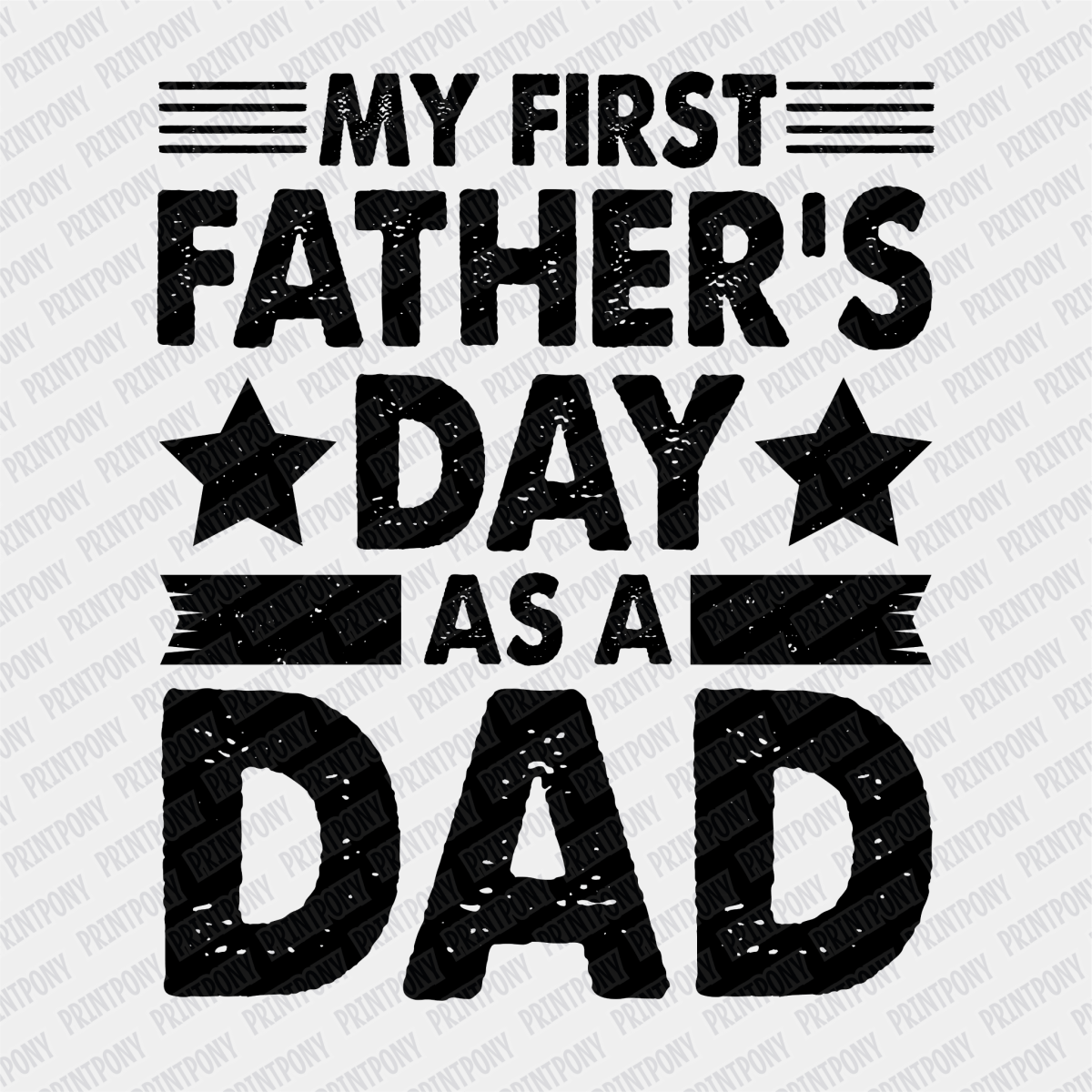 My First Father's Day as a Dad DTF Transfer - PrintPony