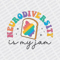 Neurodiversity is my Jam DTF Transfer - PrintPony