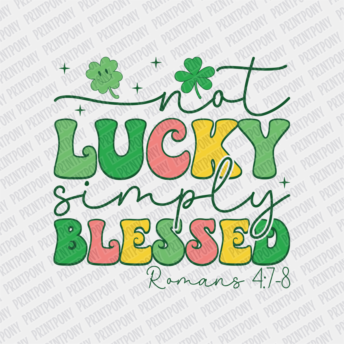 Not Lucky Simply Blessed DTF Transfer - PrintPony™