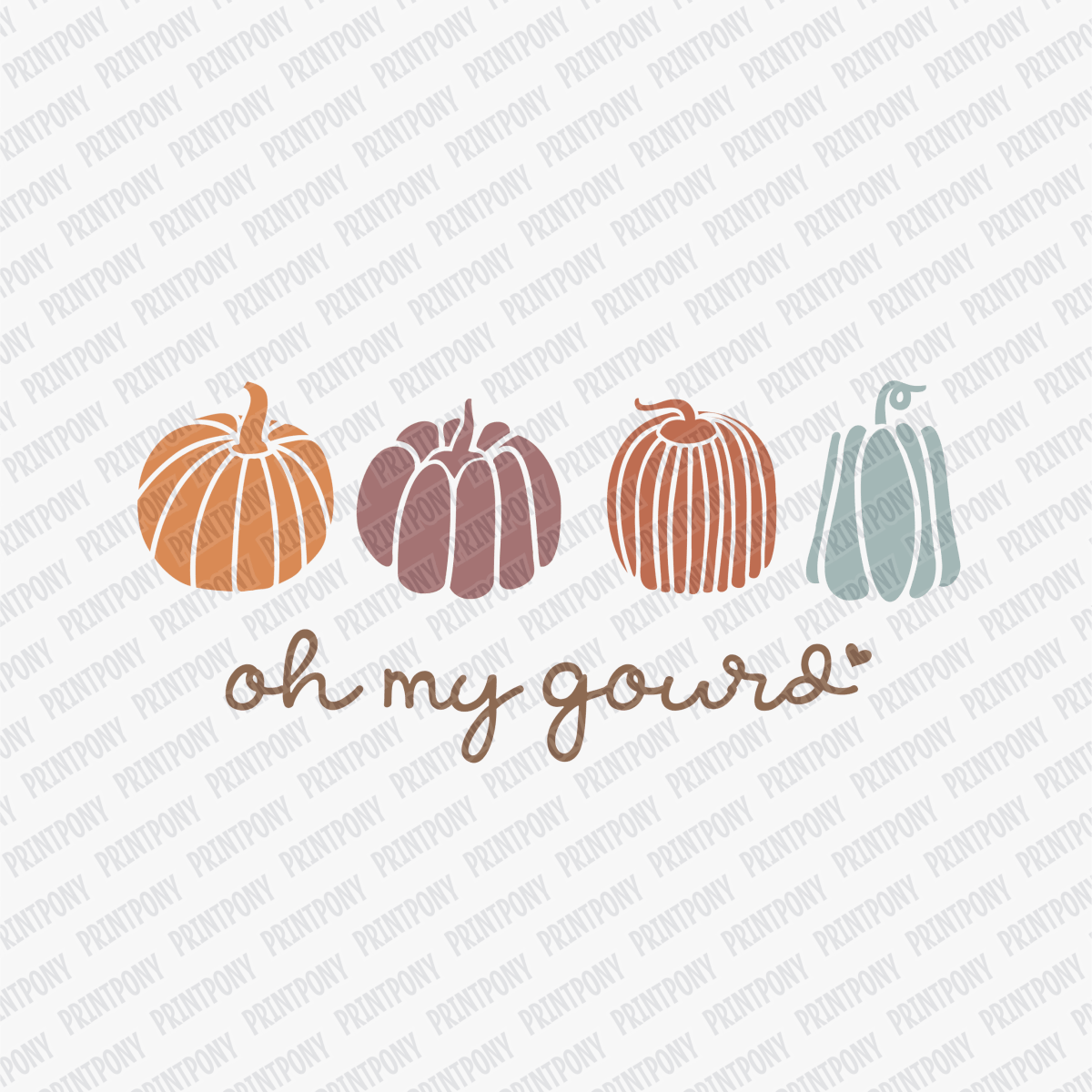 Oh My Gourd - DTF Transfer - PrintPony™