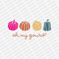 Oh My Gourd - DTF Transfer - PrintPony™