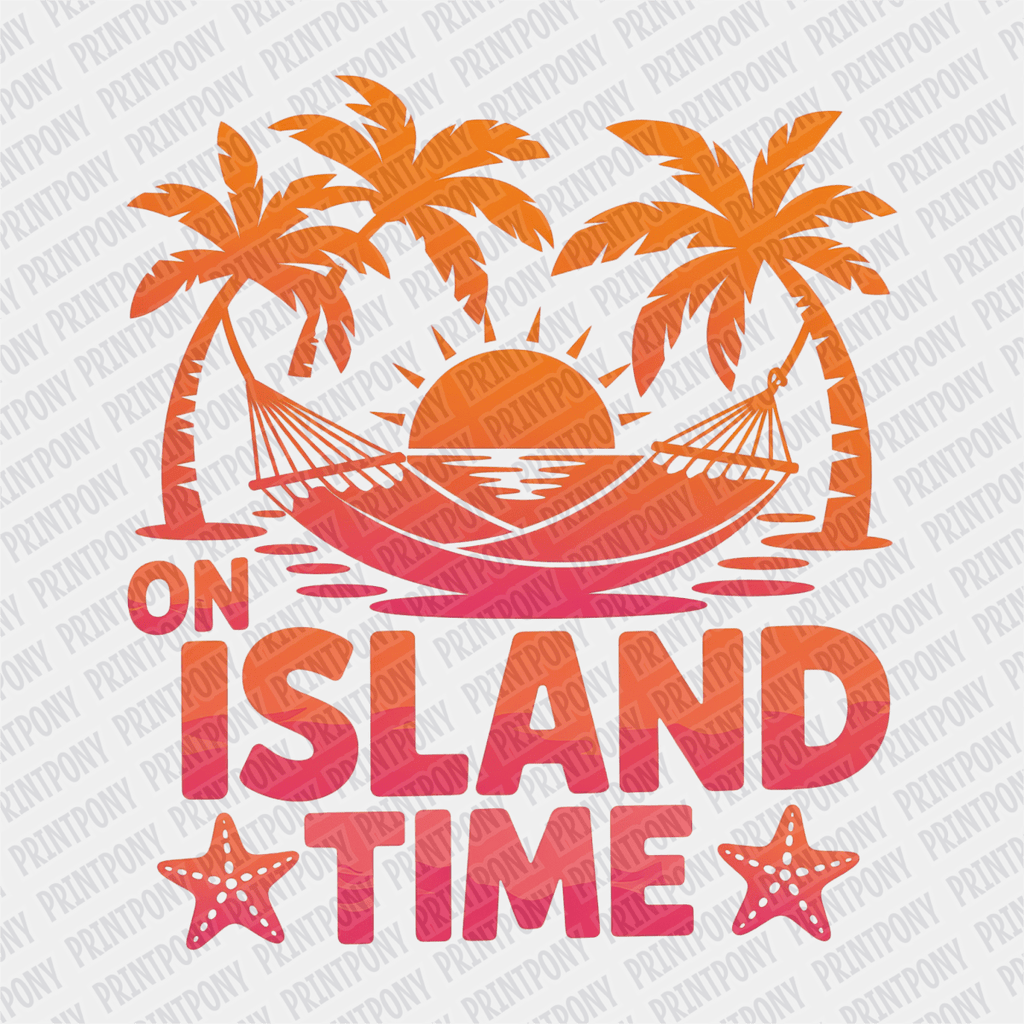 On Island Time - DTF transfer - PrintPony