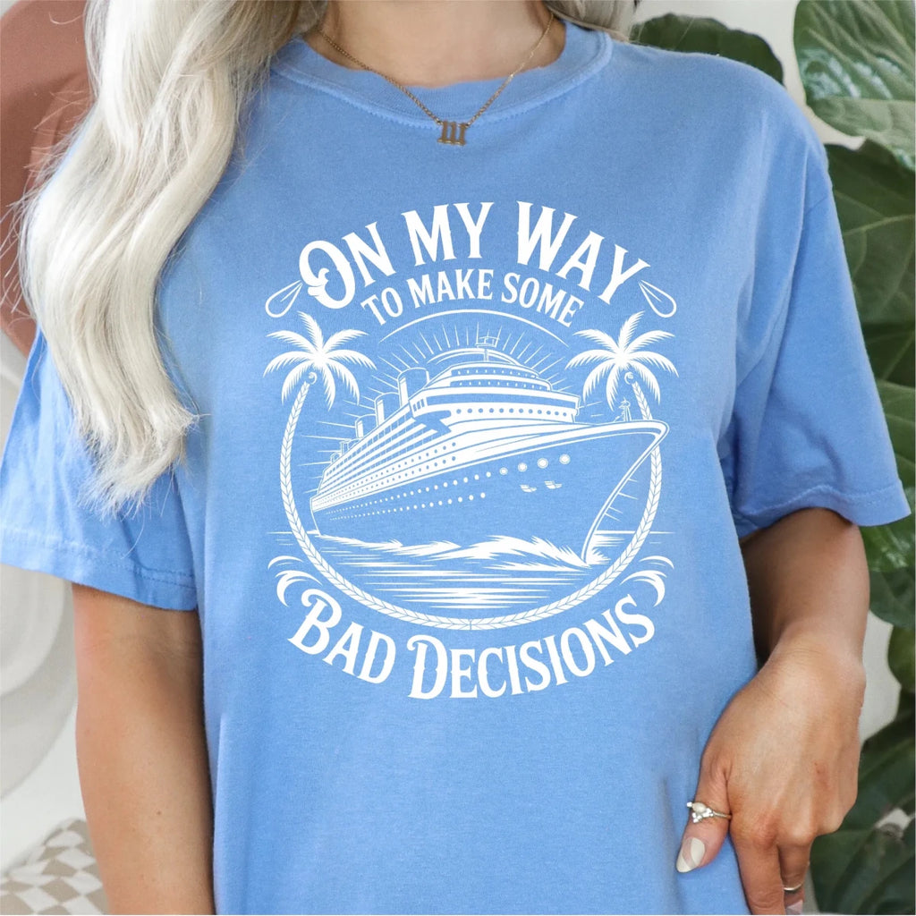 On My Way to Make Bad Decisions DTF Transfer - PrintPony