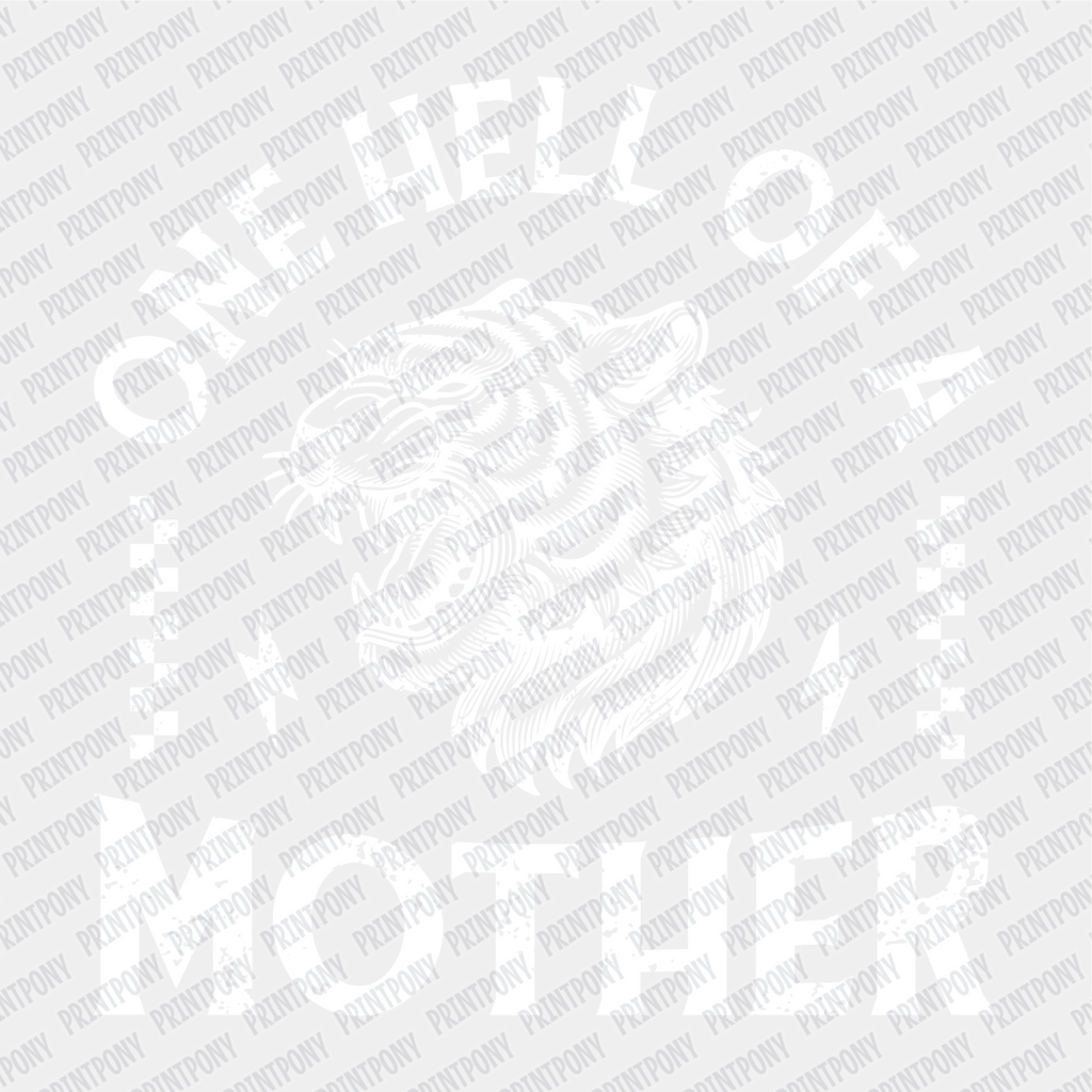 One Hell of a Mother - DTF transfer - PrintPony®
