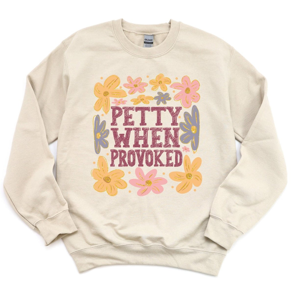 Petty When Provoked DTF Transfer - Ready to Press - PrintPony¬Æ