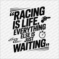 Racing Is Life, Everything Else Is Just Waiting DTF Transfer - PrintPony