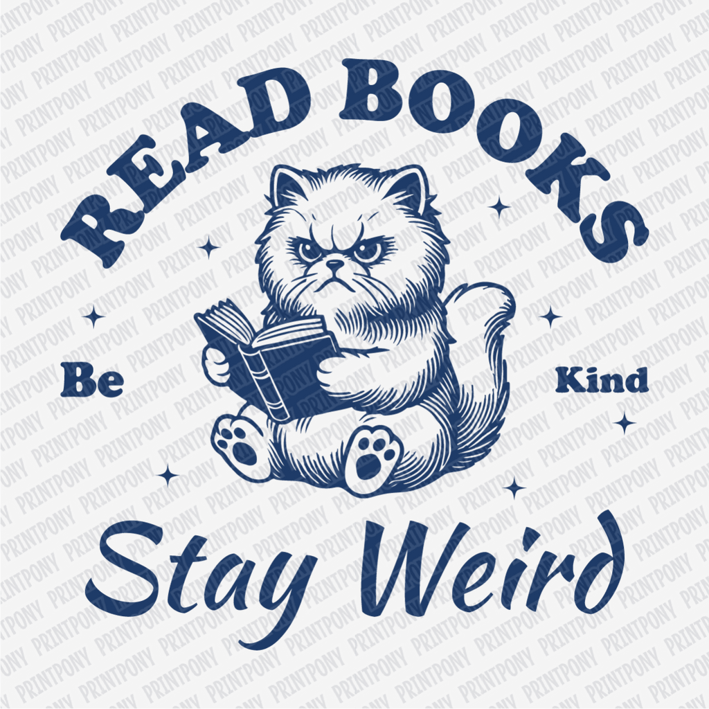 Read Books Stay Weird - DTF Transfer - PrintPony®